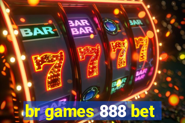 br games 888 bet